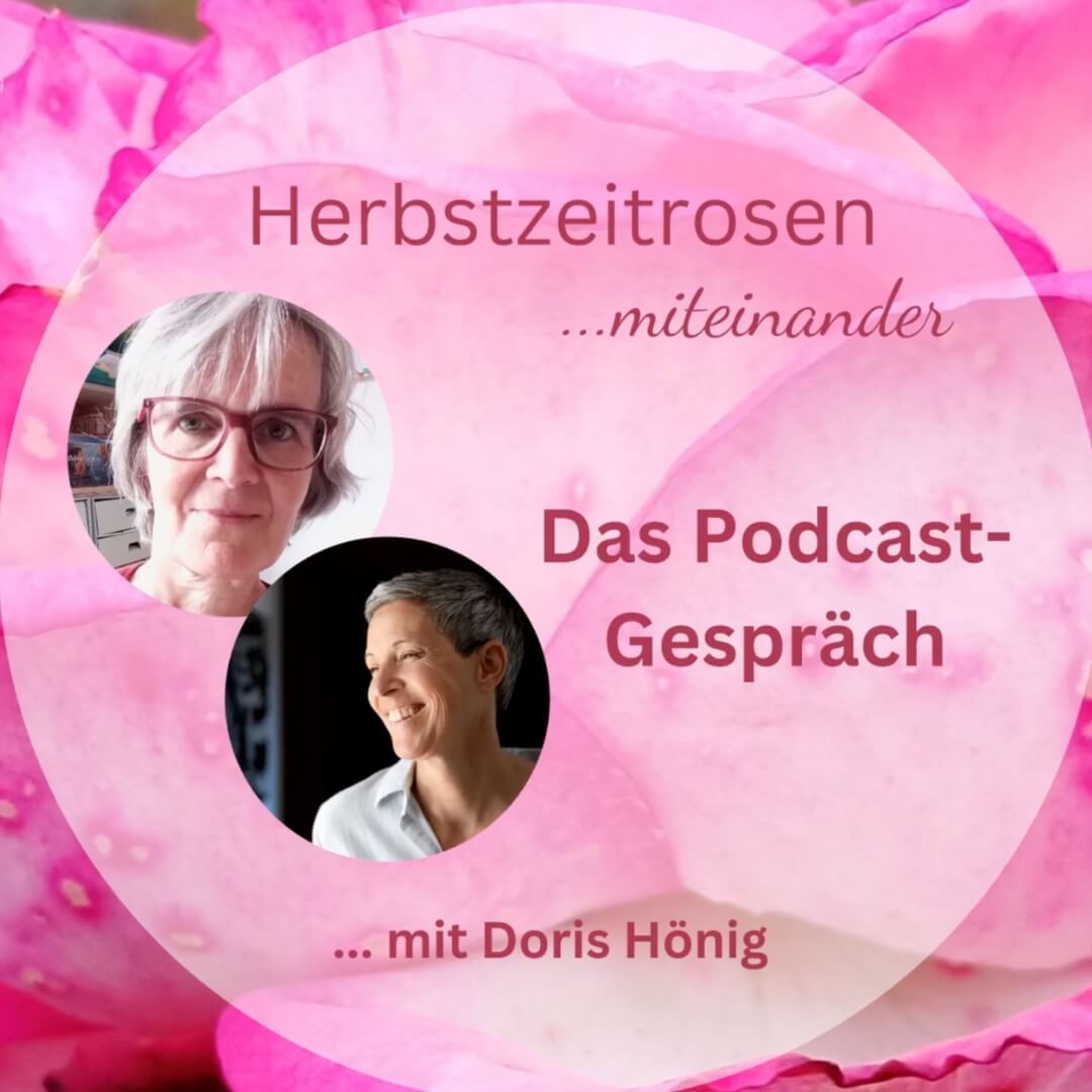 Podcast Herbstzeitrosen über die heilende Kraft des Schreibens mit Doris Hönig